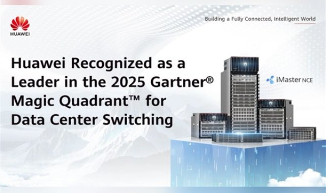 Huawei, Veri Merkezi Anahtarlamada 2025 Gartner tarafından lider olarak tanındı – Bilim ve Teknoloji